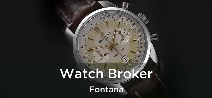 Watch Broker Fontana