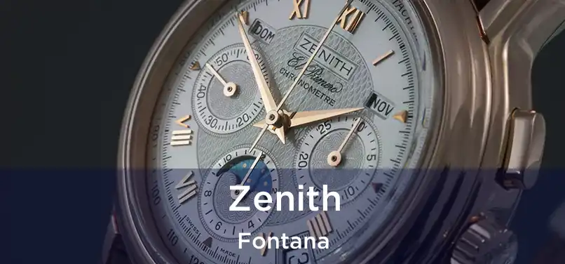 Zenith Fontana